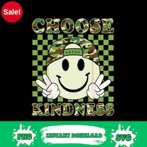 May include: A black graphic design features a smiley face wearing a camouflage hat and making a peace sign. The words "CHOOSE KINDNESS" are in camouflage lettering. A red circle with "Sale!" is in the upper left.