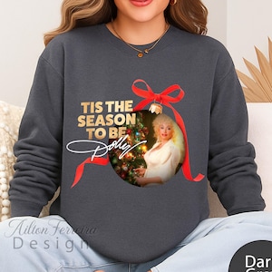 Tis The Season To Be Dolly Parton Shirt, Dolly Parton Christmas, Holly Dolly, Country Music Xmas, Dolly Xmas Song, Country Xmas Shirt.