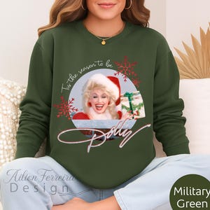 Tis The Season To Be Dolly Christmas Shirt, Holly Dolly Shirt, Dolly Parton, Country Music Shirt, Cowgirl Christmas Shirt, Dolly Santa Xmas.