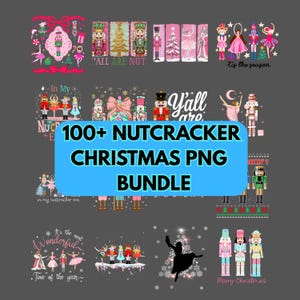 May include: A digital art bundle with Christmas designs. The image displays illustrations of nutcrackers, ballerinas, and Christmas trees in pink, green, and gold. Text includes "100+ NUTCRACKER CHRISTMAS PNG BUNDLE" and festive phrases like "Merry Christmas".