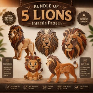 May include: A digital bundle of 5 lions intarsia patterns featuring various wooden lion designs including standing, sitting, and head-only portraits. The image displays text including BUNDLE OF 5 LIONS Intarsia Pattern, 5 UNIQUE DESIGNS, and INSTANT DOWNLOAD.