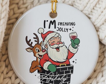 Funny Santa & Reindeer Ceramic Ornament, Custom Name Ornament, Holiday Decoration, "I'm Freaking Jolly", Holiday Keepsake, Santa Claus Decor