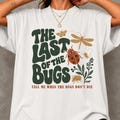 The last of the Bugs Shirt, Comfort colors Indie Folk Concert T-Shirt, Vintage Fan Gift product logo