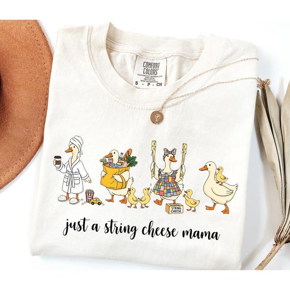 Just A String Cheese Mama Shirt, Funny Duck Mom Tee, Relatable Mom Gift, Comfort Colors Humor Mom Shirt