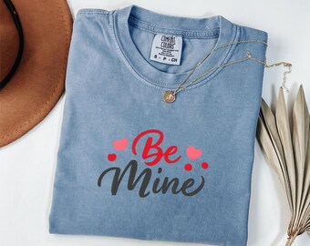 バレンタインデーシャツ - 「Be Mine」Tシャツ、ロマンチックな愛のメッセージ バレンタインTシャツ