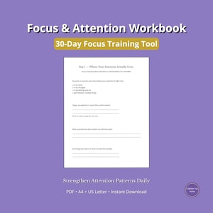Może przedstawiać: Biała strona zeszytu ćwiczeń z tytułem "Day 1 - Where Your Attention Actually Goes" i sekcjami do wypełnienia. Zeszyt ćwiczeń to 30-dniowe narzędzie do treningu koncentracji. Tekst "Focus & Attention Workbook" znajduje się na górze.