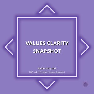 May include: A purple graphic with the text "VALUES CLARITY SNAPSHOT" in white. The text is inside a white-bordered square, surrounded by a purple diamond shape. Below the text is "Quick clarity tool" and other details.