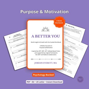 Puede incluir: Un cuaderno de trabajo titulado "A Better You" con el texto "Purpose & Motivation" sobre un fondo morado. El cuaderno de trabajo está diseñado para 4 semanas y está inspirado en la TCC, la DBT, la ACT y las herramientas basadas en el cuerpo. Disponible en PDF.