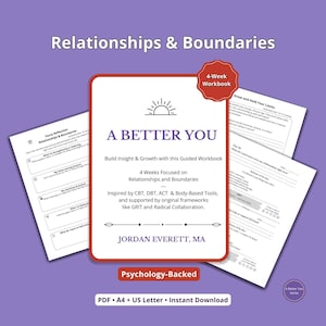 May include: A workbook titled A BETTER YOU: Build Insight & Growth with this Guided Workbook, 4 Weeks Focused on Relationships and Boundaries by Jordan Everett, MA. The cover features a sun icon, text, and a red 4-Week Workbook badge.