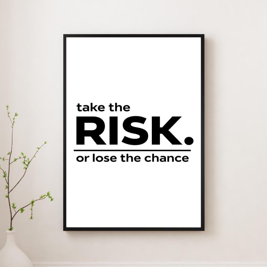 Take the Risk - Bold Motivational Matte Paper Wooden Framed Poster A3 ...