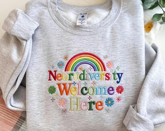 Neurodiversity Welcome Here Embroidered Sweatshirt, Autism Teacher Gift, Inclusion Matters Hoodie, Rainbow Sped Teacher Shirt R-15042631