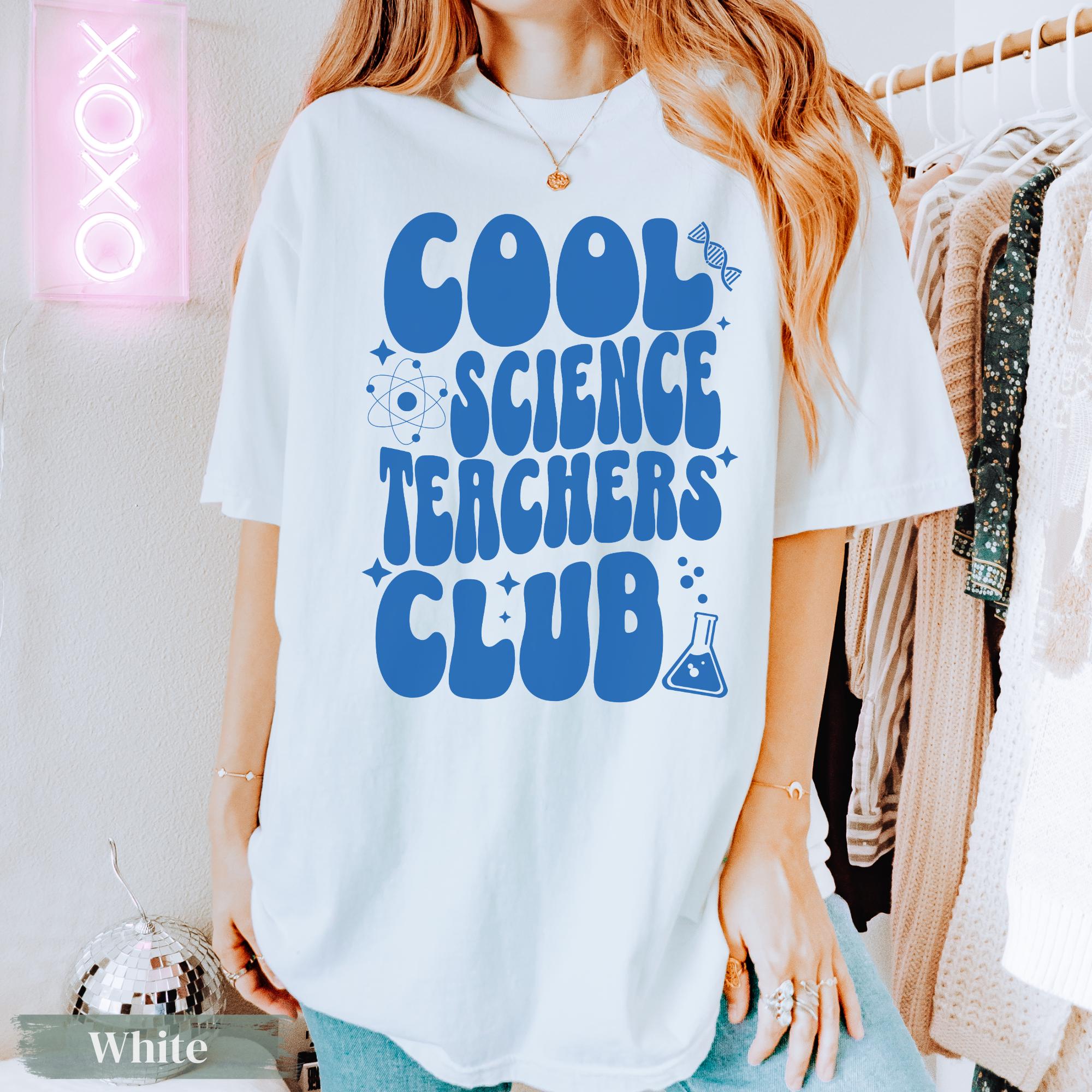 Cool Science Teachers Club Shirt, Comfort Colors Science Teacher 