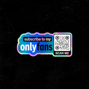May include: A rectangular holographic sticker with rounded edges featuring the text subscribe to my onlyfans in bold black letters. To the right, a square QR code is displayed above the text SCAN ME in a clean, sans-serif black font.