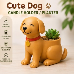 May include: A yellow dog-shaped candle holder and planter with a red collar and gold tag. The text reads: Cute Dog, CANDLE HOLDER / PLANTER, INSTANT DOWNLOAD, 3D PRINTABLE STL FILE, EASY TO PRINT & ASSEMBLE, PERFECT FOR PLANTS & CANDLES.