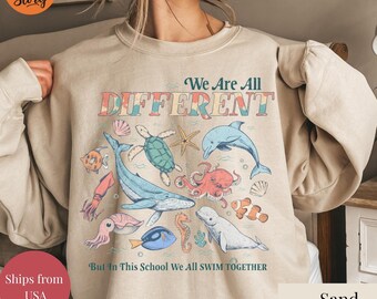 We Are All Different Swim Together Shirt, Teacher T-Shirt Back to School 2025, Inclusive Ocean Animals Tee, Teacher Appreciation Sweatshirt