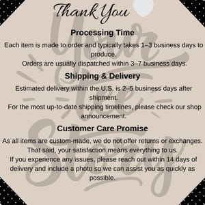 May include: A beige card with black text that reads "Thank You" at the top. Below, it details processing time, shipping, and customer care. The card has a decorative black and white polka dot border.