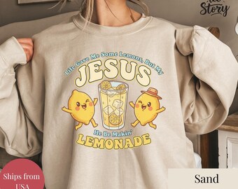 Life Gave Me Some Lemons Shirt, Faith Based Graphic Tee, But My Jesus He Be Makin Lemonade Sweatshirt, Jesus Lover Youth T-Shirt