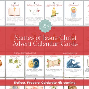May include: Advent calendar cards featuring watercolor illustrations and the names of Jesus Christ. Each card displays a different name, such as "Jesus," "Messiah," and "Prince of Peace," along with related scripture. The cards are designed for reflection and celebration.