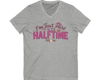 Im Just Here for the Halftime Show Tshirt Super Bowl Shirt