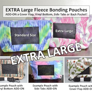 May include: A collection of fleece bonding pouches in various patterns including tie-dye, butterfly, and floral prints. Each pouch features a black mesh window, metal hardware, and labels reading EXTRA Large Fleece Bonding Pouches, Standard Size, and EXTRA LARGE.