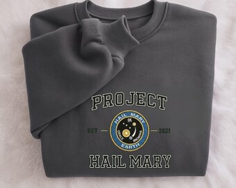 Embroidered Project Hail Mary Est 2021 Sweatshirt, Project Hail Mary Rocky Inspired Sci Fi Sweatshirt, Book Lovers Shirt, Astronaut Shirt