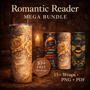 May include: A collection of decorative tumblers with floral, bee, and book designs. The tumblers are adorned with gold accents, pearls, and crowns. The text "Romantic Reader MEGA BUNDLE" is displayed at the top. The image also includes the text "10+ FREE Mockups" and "15+ Wraps • PNG + PDF".
