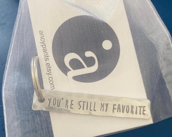 10 year anniversary gift, you're still my favorite, custom keychain, tin, aluminum, keychain, Valentine's Day gift for wife or husband