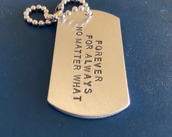 Forever, for always, no matter what, Valentine's Day gift, dog tag