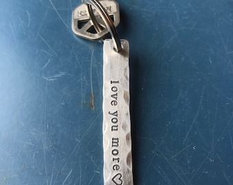 Love you more, love you most, love you mostest, hand stamped keychain. Choose your favorite one!