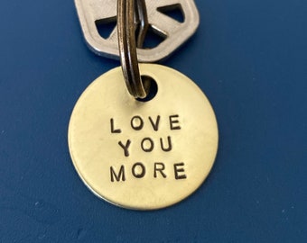 Love you more, keychain for husband, wife, girlfriend, boyfriend, daughter, son, Valentines Day