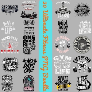 May include: A bundle of 20 fitness-themed PNG graphics featuring motivational quotes and imagery. Designs include barbells, weightlifters, and phrases such as "Stronger Every Day," "No Days Off," and "Lift or Die." Ideal for gym enthusiasts.