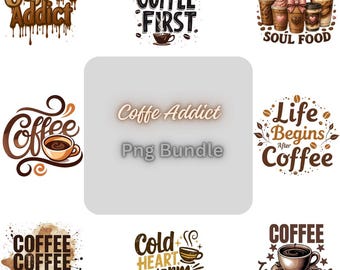 Coffee PNG Bundle | Coffee Addict Sublimation Designs | Funny Coffee Quotes PNG | Coffee Lover Digital Download
