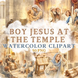 Può includere: Immagine clipart ad acquerello con il testo "BOY JESUS AT THE TEMPLE WATERCOLOR CLIPART 50 PNG". La scena religiosa raffigura figure in abiti tradizionali, sullo sfondo di un tempio.