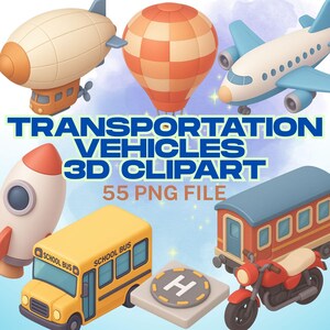 May include: A selection of 3D clipart images featuring various transport vehicles. Includes an airship, hot air balloon, aeroplane, rocket, school bus, train carriage, motorcycle, and a helipad. Text reads "TRANSPORTATION VEHICLES 3D CLIPART".
