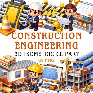 May include: A colorful illustration featuring construction-themed elements. The image includes cartoon figures of construction workers, blueprints, and construction equipment. Text reads "CONSTRUCTION ENGINEERING 3D ISOMETRIC CLIPART 48 PNG".