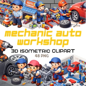 May include: A colorful 3D isometric clipart image featuring a mechanic auto workshop scene. The image includes cartoon mechanics, cars, tools, and the text "mechanic auto workshop" and "3D isometric clipart". The image is labeled "48 PNG".