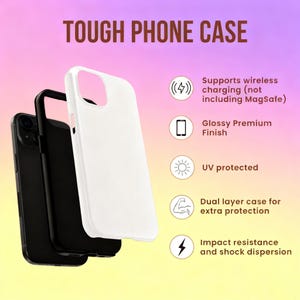 May include: A white phone case with a glossy premium finish, next to a black phone case. The text "TOUGH PHONE CASE" is at the top. Features include wireless charging support, UV protection, and dual-layer construction for extra protection.