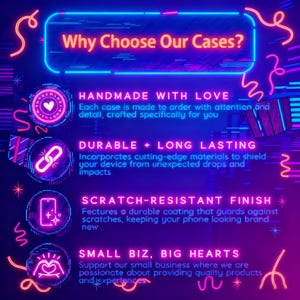 May include: A neon sign with the text "Why Choose Our Cases?" in pink. The image highlights features like handmade quality, durability, scratch resistance, and support for small businesses. The design uses neon pink, blue, and purple colors.