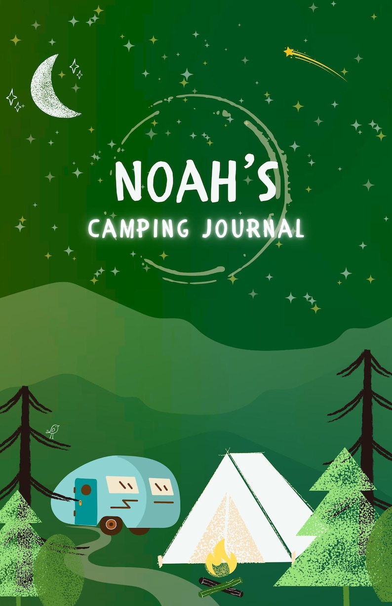 Puede incluir: Una portada de diario de acampada verde con el texto "NOAH'S CAMPING JOURNAL". El dise&ntilde;o incluye una luna, estrellas, una estrella fugaz, una caravana, una tienda de campa&ntilde;a, una fogata y &aacute;rboles.