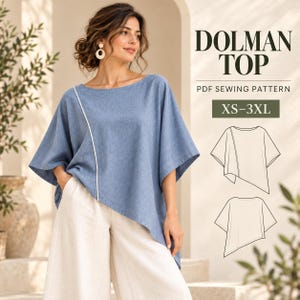May include: A blue dolman top with a diagonal white seam detail and an asymmetrical hemline. The image includes text reading DOLMAN TOP PDF SEWING PATTERN XS-3XL and two black and white line drawings showing the front and back of the garment design.
