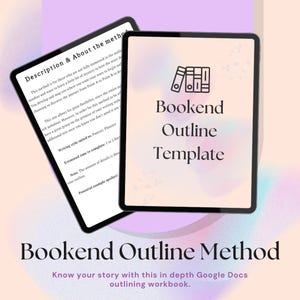 Op de afbeelding: Twee digitale tablets tonen de tekst "Bookend Outline Template" en "Description & About the method". De afbeelding promoot een Google Docs-omtrekwerkboek. De tekst bevat informatie over de methode, schrijfstijl en geschatte voltooiingstijd.