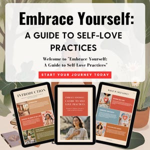 Può includere: Immagine che promuove pratiche di amore per sé. Il titolo "Embrace Yourself: A Guide to Self-Love Practices" è visualizzato sopra tre tablet. I tablet mostrano il contenuto della guida, inclusa la copertina e pagine di esempio. La call to action è "Start Your Journey Today."