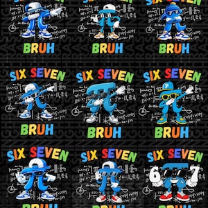 May include: A black background with the words "SIX SEVEN" in various colors above the word "BRUH". The numbers are anthropomorphic, wearing hats and sunglasses, and striking a dabbing pose. Mathematical equations are in the background.