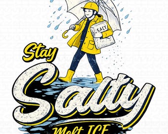 Stay Salty Anti ICE PNG, Pro Immigration Activism Graphic (Digital Download)