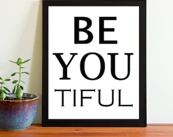 Be YOU tiful printable wall art poster school counselor counseling teacher nursery beautiful positive affirmation beautiful