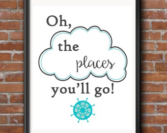 Oh the places you'll go Dr Seuss Printable Digital Image baby shower nursery wall art school counselor decor classroom teacher graduate