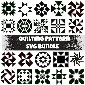 May include: A collection of geometric quilting patterns in black and dark green, arranged in a grid. The patterns include stars, squares, and diamond shapes. The text "QUILTING PATTERN SVG BUNDLE" is displayed across the center.