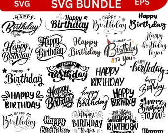 May include: A collection of black and white "Happy Birthday" designs in various fonts and styles. The image includes the text "JPG-PNG SVG SVG BUNDLE AI EPS". These designs are suitable for digital crafting projects.