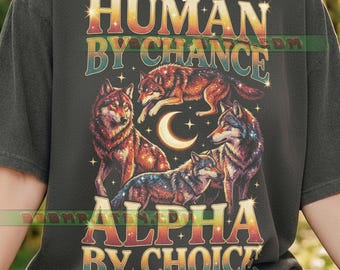 Alpha By Choice Wolf Comfort Colors® Tshirt, Vintage 90S Graphic, Retro Wolves Moon Streetwear, Animal Lover Y2K Gift, Grunge Top