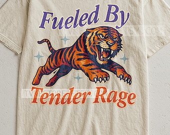 Fueled By Tender Rage T-Shirt, Tiger Graphic Retro Cartoon Vintage Typography Worn Look, Tiger Lover Gift, Animal Power Tee